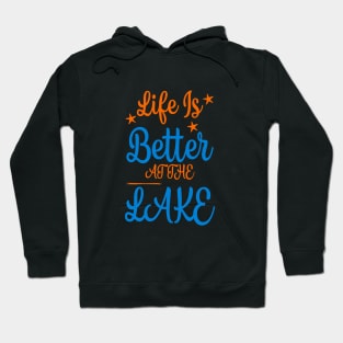 Life Is Better At The Lake, Lake erie Hoodie